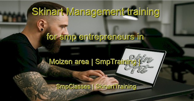 Skinart Management training for smp entrepreneurs in Molzen area | SmpTraining | SmpClasses | SkinartTraining-Germany